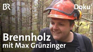 Brennholz - Original-Doku mit Max Grünzinger - Unter unserem Himmel  BR  Bayerischer Wald