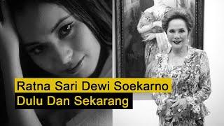 Perjalanan Hidup Ratna Sari Dewi Dari Dulu Hingga Sekarang