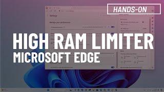 Microsoft Edge NEW RAM limiter fixes high memory usage problem on Windows 11 10