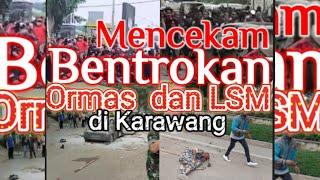 Mencekam Bentrok Ormas GMBI dan LSM GMPI di Karawang Satu mobil hancur dua orang luka luka