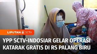 YPP SCTV-Indosiar Gelar Operasi Katarak Gratis di RS Palang Biru Pasien Nenek Pulih  Liputan 6