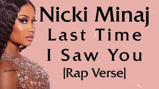 Nicki Minaj - Last Time I Saw You Rap Verse - Lyrics begging me to stay listen distant