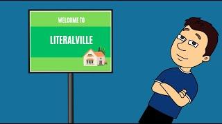 Welcome To Literalville