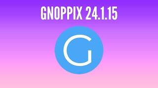 Whats New in Gnoppix 24.1.15