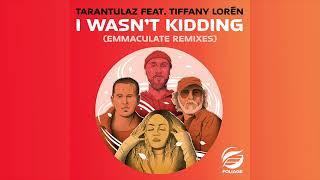 Tarantulaz feat. Tiffany Lorén – I Wasn’t Kidding Emmaculate Love Dubstrumental