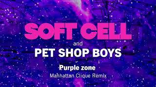 Soft Cell & Pet Shop Boys - Purple Zone Manhattan Clique Remix