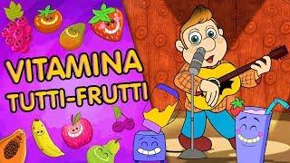 Vitamina Tutti-Frutti  Clipes Animados