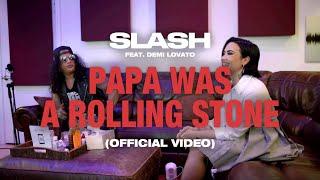 Slash feat. Demi Lovato - Papa Was A Rolling Stone Official Video