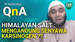 Himalayan Salt Mengandung Senyawa Karsinogen ? - dr. Zaidul Akbar Official