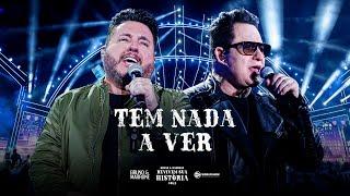 Bruno & Marrone - Tem nada a ver Clipe Oficial