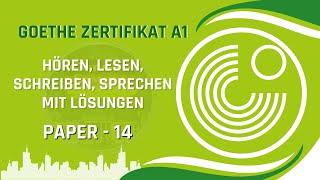 Goethe Zertifikat A1 Exam  Paper-14  Hören Lesen Schreiben Sprechen mit Lösungen