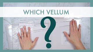 Which vellum is best?