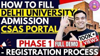 How to fill Delhi University CSAS Portal - Phase 1 Registration Process