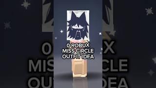 0 ROBUX OUTFIT IDEA  MISS CIRCLE FPE  #roblox