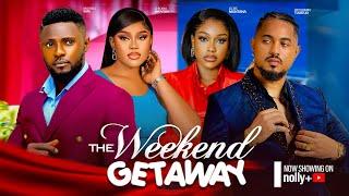 WEEKEND GETAWAY - MAURICE SAM CHIOMA NWAOHA BEN TOUITOU UCHE MONTANA 2024 LATEST NIGERIAN MOVIES