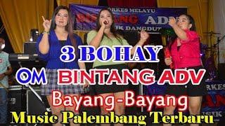 Bayang --  Bayang Bersama Tigo Bohay OM Bintang ADV music Plg
