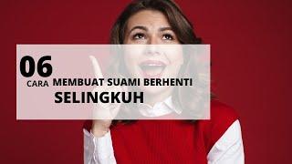 6 Cara Membuat Suami Berhenti Selingkuh