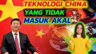 GILA SIH 8 Teknologi China yang di Luar Nalar Manusia Indonesia Harus Contoh Ini 