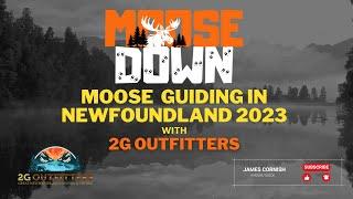 Moose Hunting & Guiding w 2G Outfitters Newfoundland 2023