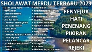 Kumpulan Sholawat Suara Merdu Penyejuk hati Penenang Pikiran serta Pelancar Rejeki  Terbaru 2023