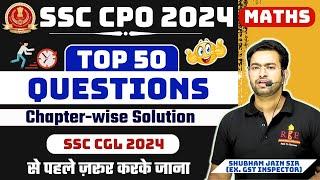 Maths Top 50 Questions chapter-wise SSC CPO 2024 Must watch for SSC CGL & CHSL 2024