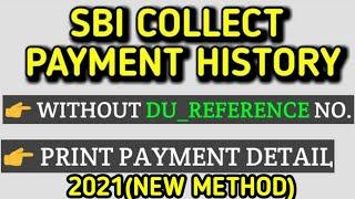 SBI COLLECT PAYMENT HISTORY  PRINT RECIPIENT FROM SBI COLLECT WITHOUT DU NUMBER HOW TO DOWNLOAD