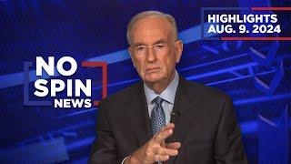 Highlights from BillOReilly com’s No Spin News  August 9 2024