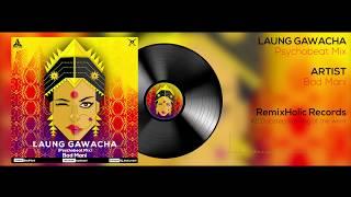 Laung Gawacha - PsychoBeat Mix - Bad Mani