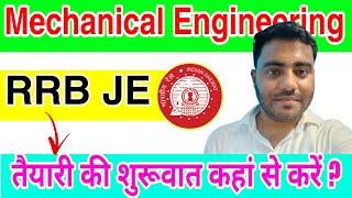 from which subject   RRB JE Mechanical preparation will start ?