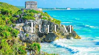 Tulum 4K Amazing Aerial Film - Relaxing Piano Music - Beautiful Nature