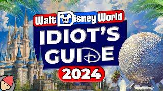 An Idiots Guide to WALT DISNEY WORLD  2024