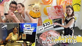 $30 art jamming karaoke hotpot and desserts 2024s first jb weekend trip