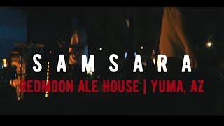SAMSARA  Redmoon Ale House  Yuma AZ  31922