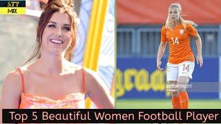 Top 5 Beautiful Women Football Player In The World  Beautiful Footballer  Top 5 Football Player