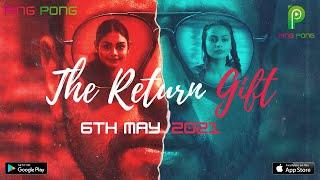 The Return Gift Trailer  Ping Pong OTT  Download App from Playstore  Streaming from 6th May  2021