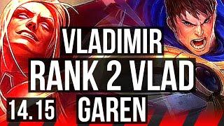 VLADIMIR vs GAREN TOP  1605 Rank 2 Vlad Legendary 47k DMG  EUW Challenger  14.15