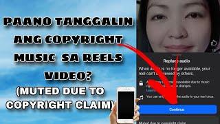 Paano tanggalin ang copyright music sa reels video? muted due to copyright claim