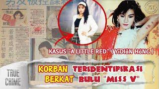 #JST82  KORBAN TERIDENTIFIKASI BERKAT BULU MISS V  KASUS A LITTLE RED  KISAH NYATA CAI YOUSI