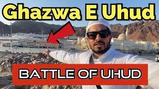 Battle of Uhud  Ghazwa e Uhud  Medina Victory  Hajj 2022