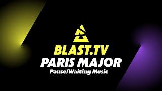 Blast Paris Major 2023  PauseWaiting Music 1 Hour