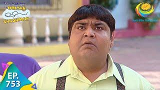 Taarak Mehta Ka Ooltah Chashmah - Episode 753 - Full Episode