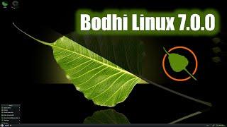 Bodhi Linux 7.0.0 - Installation and Overview