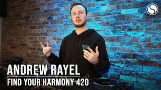 Andrew Rayel - Find Your Harmony Episode #420