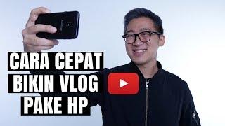 8 Tips Cepat Nge-Vlog Pake HP