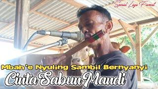 Terbaru  Mbah yadek Nyuling Sambil bernyanyi  Cinta sabun Mandi Live 