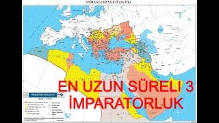 Tarihin En Uzun Süren 3 İmparatorluğu