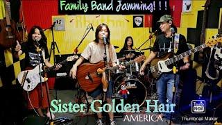 SISTER GOLDEN HAIR_America COVER @FRANZRhythm FAMILY BAND