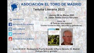 Tertulia con D. Julián Tomás García Sánchez. Escritor de El toro de lidia Español. 30032023.