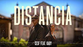 CESF X KADY - Distancia Vídeo Oficial