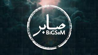 BiGSaM - صابر Official Lyric Video Prod by Da MoJaNaD